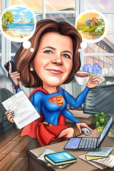 Женский портрет в стиле шарж. На шарже изображена улыбающаяся женщина в костюме супергероя (с эмблемой Супермена), сидящая за рабочим столом с ноутбуком, чашкой кофе, документами и телефоном в руках. Над её головой — «облачка мыслей» с мечтами о тропическом пляже и уютном загородном доме, что подчёркивает контраст между её загруженностью и желаемым отдыхом. Художник Александра